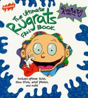 The Ultimate Rugrats Fan Book (Rugrats) 0590128388 Book Cover