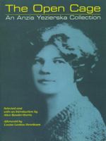 The Open Cage: An Anzia Yezierska Collection 0892550368 Book Cover