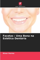 Facetas : Uma Bona na Estética Dentária 6205843048 Book Cover