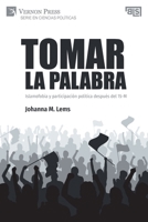 Tomar la palabra. Islamofobia y participación política después del 15-M (Serie En Ciencias Políticas) (Spanish Edition) B0DPLCFY69 Book Cover
