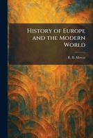 History of Europe and the Modern World 1025459024 Book Cover
