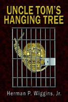 Uncle Tom's Hanging Tree 1425938876 Book Cover