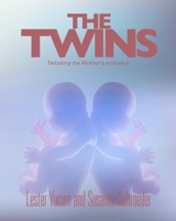 The Twins: Debating the Mother's Existence B086FXYQND Book Cover