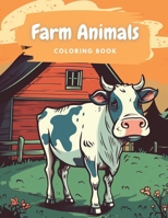 Farm Animals Coloring Book for Kids: Animals on a Farm B0C2SH6LSY Book Cover