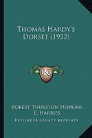 Thomas Hardy's Dorset, 1548615323 Book Cover