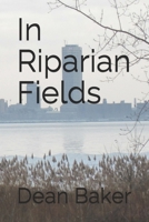 In Riparian Fields 1514660652 Book Cover