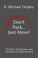 Don't Pack... Just Move! B085KT89S8 Book Cover