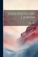 Lusus Poetici [by J. Jortin] 102159959X Book Cover