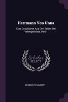 Herrmann Von Unna: Eine Geschichte Aus Den Zeiten Der Vehmgerichte, Part 1 1378359135 Book Cover