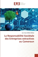 La Responsabilité Sociétale des Entreprises extractives au Cameroun 6139530776 Book Cover