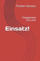 Einsatz!: Engagement am Limit B08F6RYB6H Book Cover