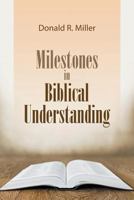 Milestones in Biblical Understanding 1643980114 Book Cover