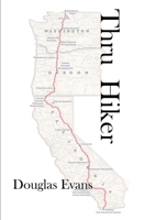 Thru Hiker 1986253635 Book Cover