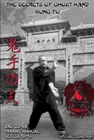 The Secrets of Ghost Hand Kung Fu Levels 10-12 132989183X Book Cover