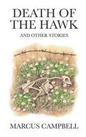 Death of the Hawk: and other stories 1539635201 Book Cover