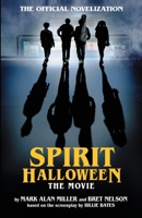 Spirit Halloween - The Movie: The Novelization B0HJ76G9ZN Book Cover
