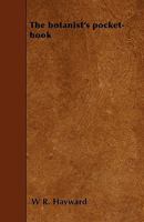 The botanist's pocket-book 0469024267 Book Cover