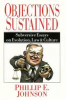 Objections Sustained: Subversive Essays on Evolution, Law & Culture 0830822887 Book Cover