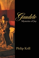 Gaudete: Mysteries of Joy 148347528X Book Cover