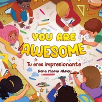 You Are Awesome: Tu eres impressionante 1957506857 Book Cover