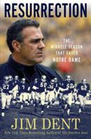 Resurrection: The Miracle Season That Saved Notre Dame 0312567219 Book Cover