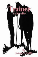 Trainer: (A Novella) 1438240546 Book Cover
