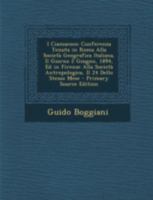 I Ciamacoco: Conferenza Tenuta in Roma Alla Societ� Geografica Italiana Il Giorno 2 Giugno 1894, Ed in Firenze Alla Societ� Antropologica Il 24 Dello Stesso Mese (Classic Reprint) 1016678509 Book Cover