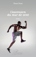 L'ascension du mur de vent: Poèmes (Harmattan Congo-Brazzaville) (French Edition) 2343180482 Book Cover