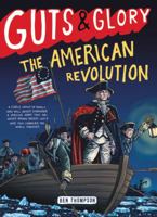 Guts & Glory: The American Revolution 031631207X Book Cover