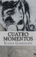 Cuatro Momentos 1494835193 Book Cover