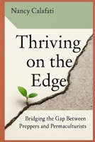 Thriving on the Edge: Bridging the Gap Between Preppers and Permaculturists B0FG7QTKF3 Book Cover