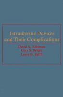 Intrauterine Devices and Their Complications 9401502196 Book Cover