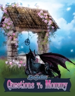 Questions to Mommy 1665558121 Book Cover