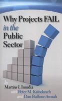 Why Projects Fail in the Public Sector 1481849425 Book Cover