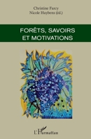 Forêts, savoirs et motivations (French Edition) 2343099863 Book Cover