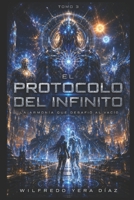 El Protocolo Infinito — Tomo III: la armonia que desafio al vacio (Spanish Edition) B0H73TH8MY Book Cover