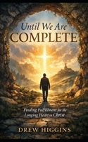 Until We Are Complete B0GS6NLHF4 Book Cover