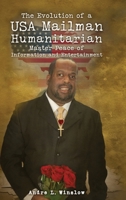 The Evolution of a USA Mailman Humanitarian Master Peace of Information and Entertainment 1543435130 Book Cover
