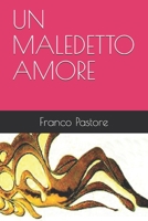 UN MALEDETTO AMORE (TEATRO) null Book Cover