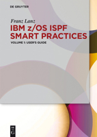 IBM z/OS ISPF Smart Pratices, Volume 1: User's Guide 3110375486 Book Cover