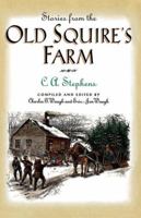 Stories from the Old Squire's Farm 1558533346 Book Cover