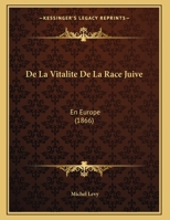 De La Vitalité De La Race Juive En Europe ... 1149737557 Book Cover