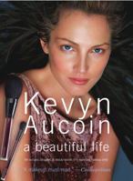 Kevyn Aucoin a beautiful life : The Success, Struggles, and Beauty Secrets of a Legendary Makeup Artist 0743456424 Book Cover