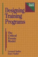 Designing Training Programs, Second Edition: The Critical Events Model (Building Blocks of Human Potential) 088415100X Book Cover