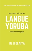 Apprendre à Parler Langue Yoruba: Version Française (French Edition) B0DSPWJQD2 Book Cover