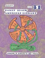 Bailey's Early Black American Library Volume 31 1090849869 Book Cover