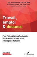 Travail, emploi & douance: Pour l'intégration professionnelle de toutes les ressources de l'intelligence humaine (Vivre l'Entreprise) (French Edition) 2343172153 Book Cover
