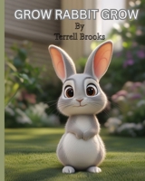 GROW RABBIT GROW B0DPR28T57 Book Cover