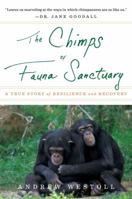 The Chimps of Fauna Sanctuary: A Canadian Story of Resilience and Recovery