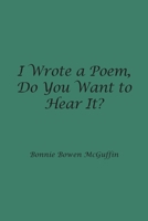 I Wrote a Poem, Do You Want to Hear It? B0GN4GHXNB Book Cover